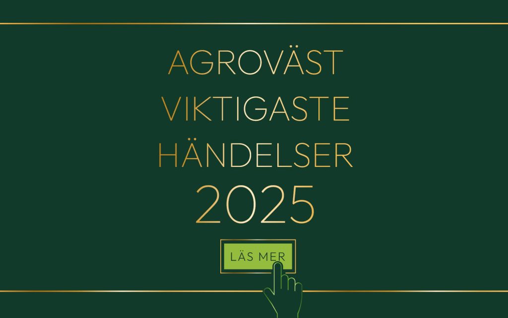 Agroväst viktigaste händelser under 2025